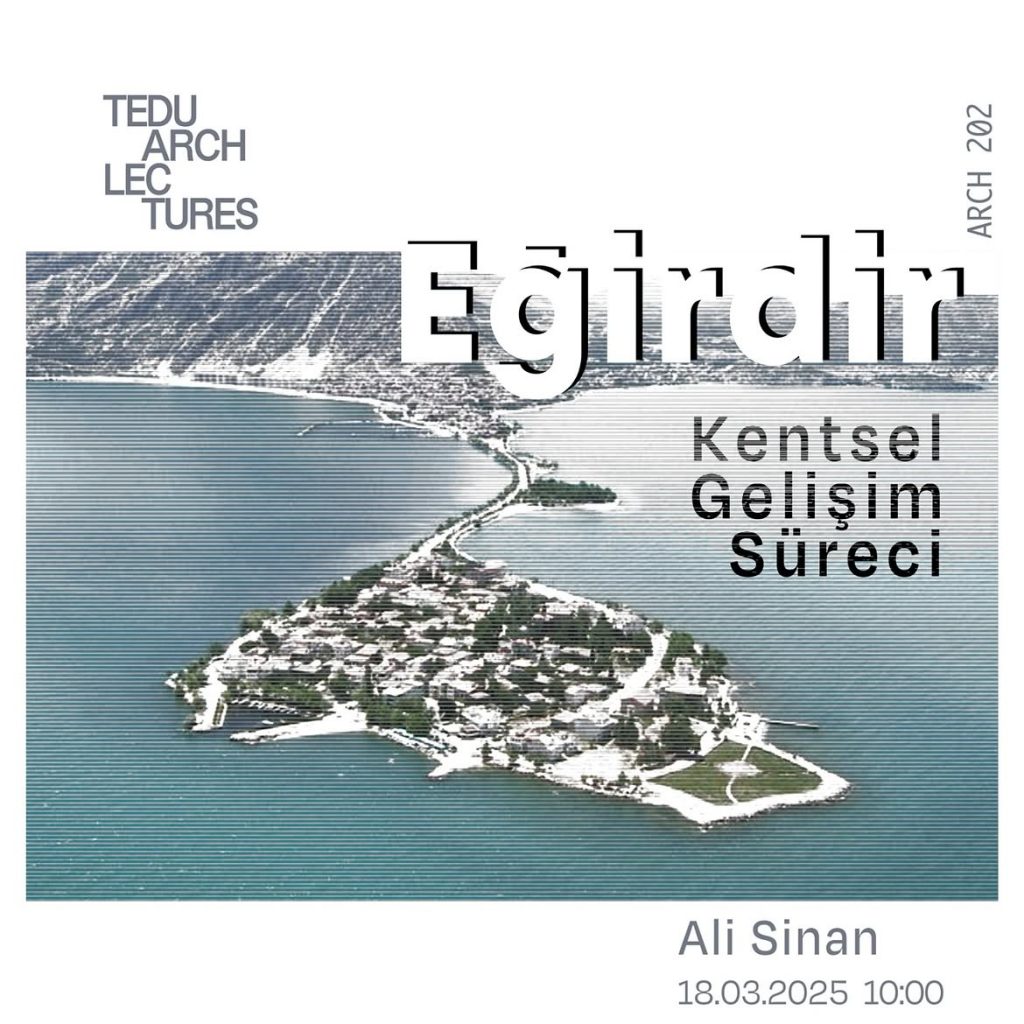 Ali Sinan’s Presentation on the Urban Development of Eğirdir at TED University