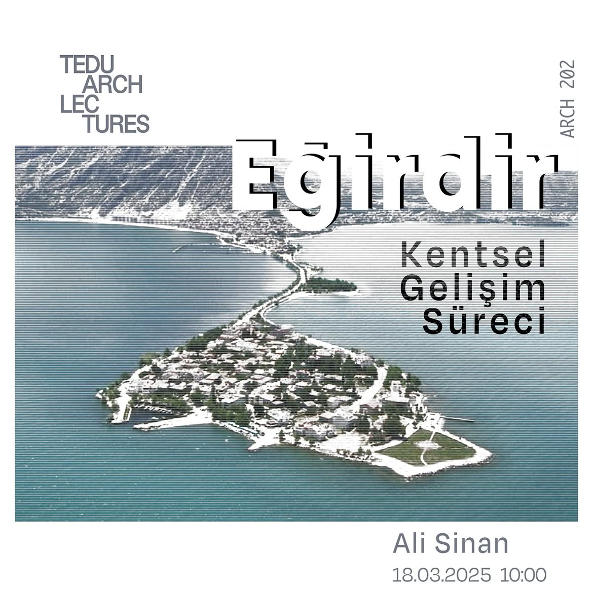 Ali Sinan’s Presentation on the Urban Development of Eğirdir at TED University